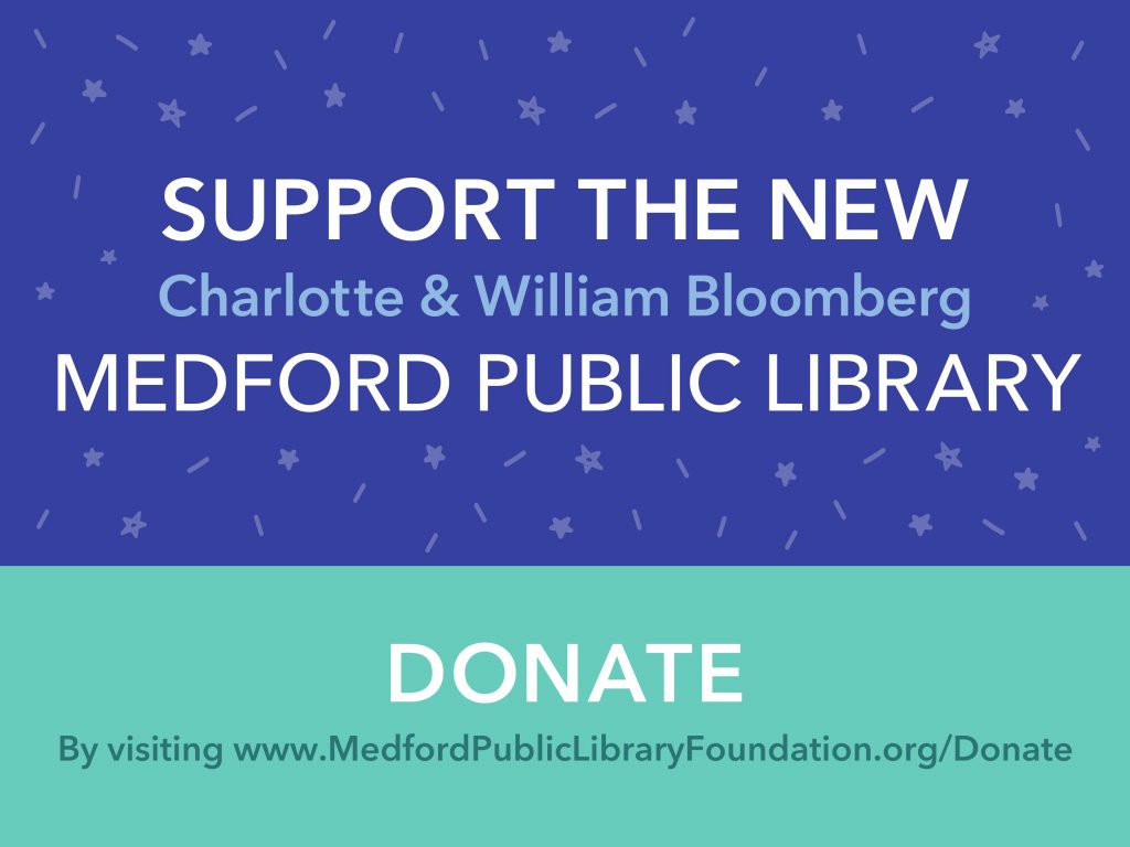 Image of Support the New Charlotte & William Bloomberg Medford Public Library