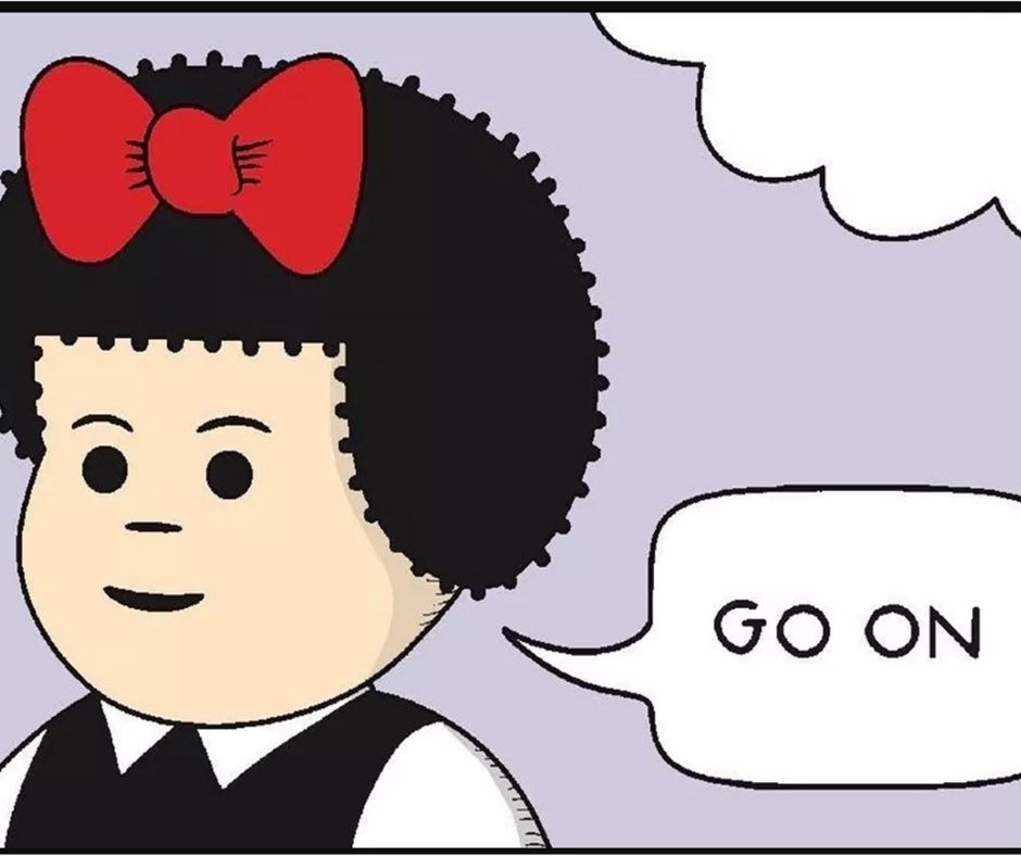 Image from old Nancy comics strip from the 30s. little girl with spikey black hair and a red bow next to a word bubble that simply states 'go on'