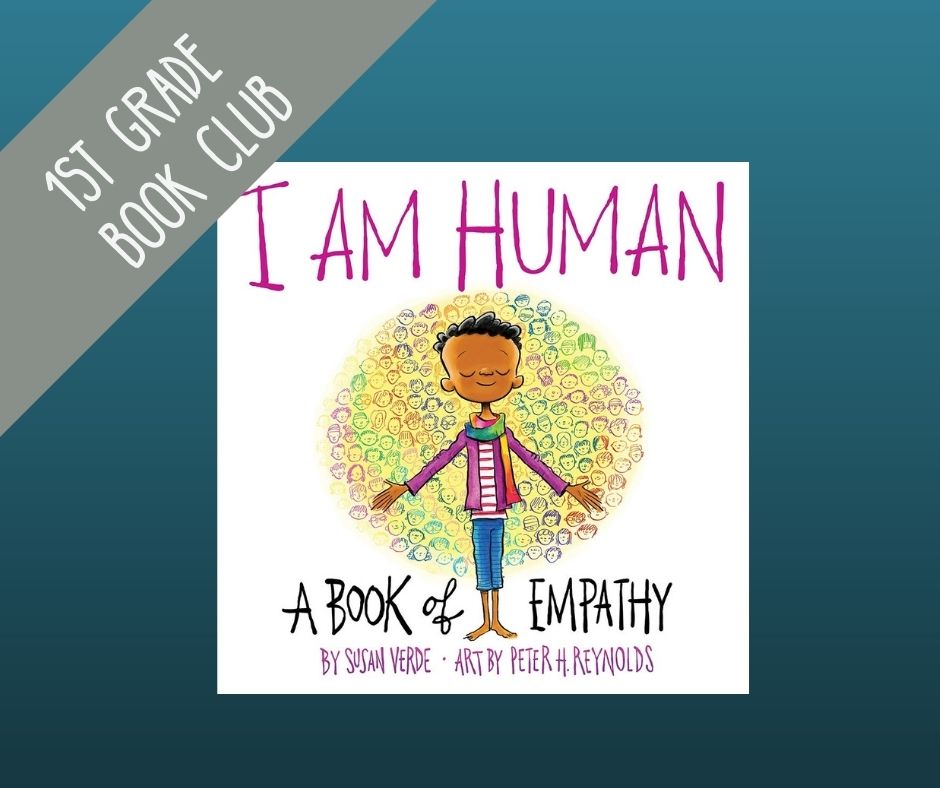 Image of cover of I am Human by Susan Verde on dark blue backdrop ribbon of text reads first grade book club