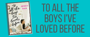 To All the Boys I've loved Before