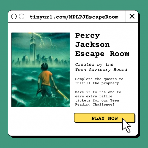 Percy Jackson Escape Room. Make it to the end to earn extra raffle tickets for our Teen Reading Challenge