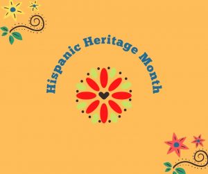 Image of flowers on an orange backdrop. Text reads 'hispanic heritage month'