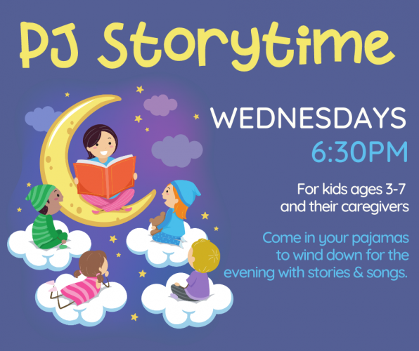 Flyer for PJ Storytime on the last Wednesday of the month at 6:30 pm.