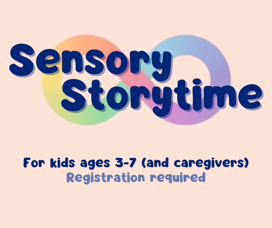 text reads sensory storytime for kids 3-7 and their caregivers registration is required
