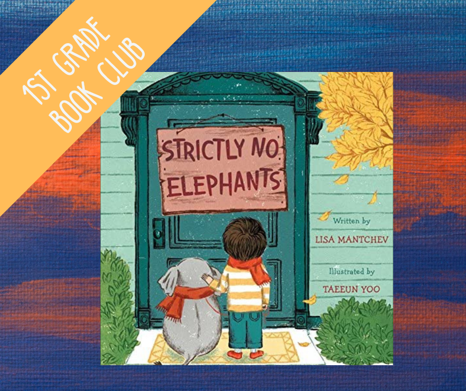 image text reads 1st grade book club with the cover of the book strictly no elephants by lisa mantchev
