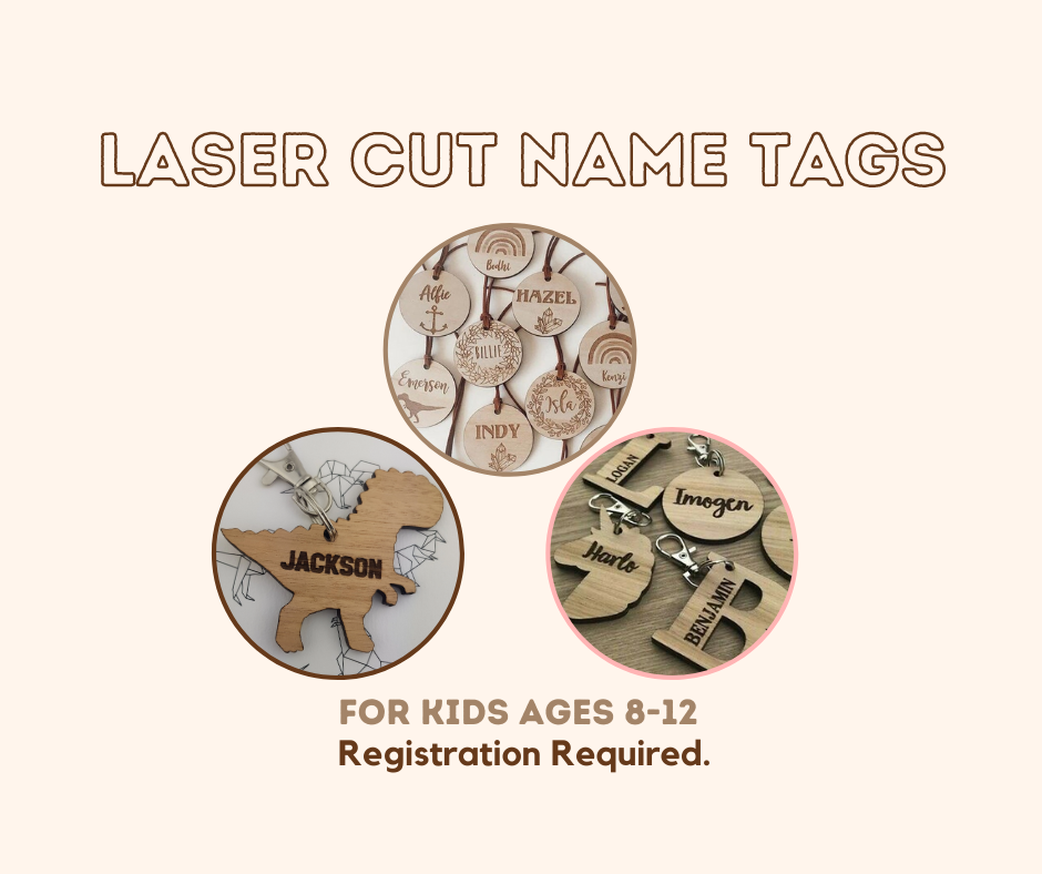 Image text reads laser cut name tags for kids age 8-12 registration required