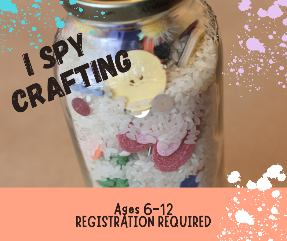 text reads i spy crafting ages 6-12 registration required
