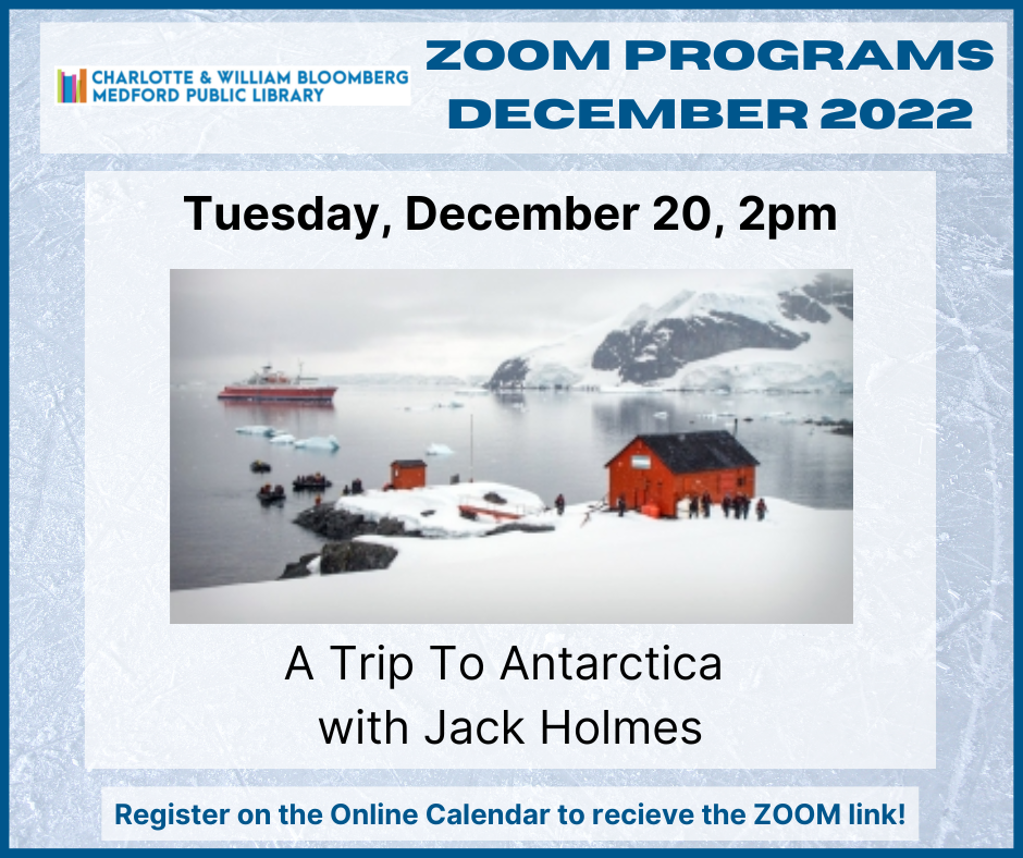 ZOOM, A Trip to Antarctica with Jack Holmes