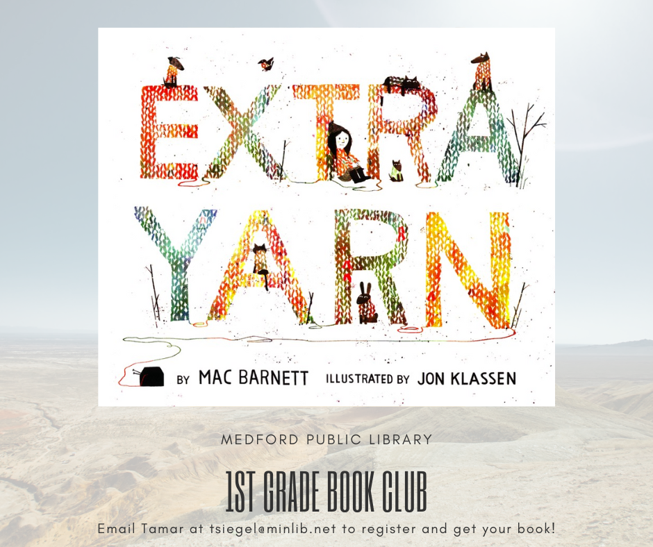 image of extra yarn by mac barnett text reads 1st grade book club email tamar at tsiegel@minlib.net to sign up