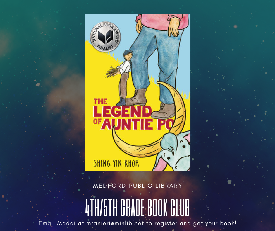 image of the book The Legend of Auntie Po by Shing Yin Khor text reads 4th/5th grade book club email maddi to register at mranieri@minlib.net
