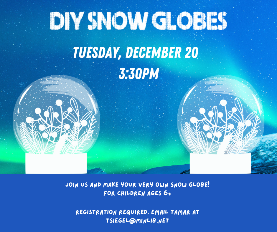 Join us and make your very own snow globe! For children ages 6+