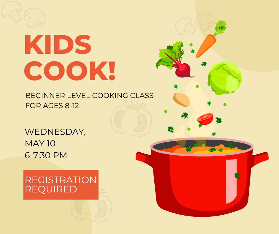 kids cook class may 10 6-7:30