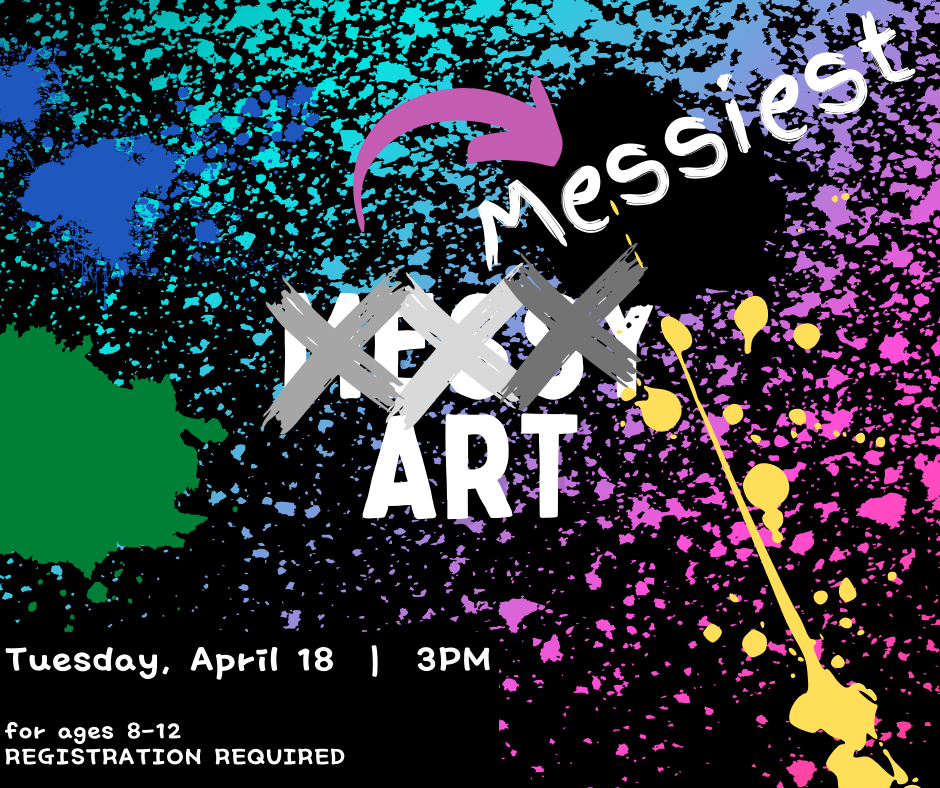 messy art program april 18 3pm for ages 8-12 registration required
