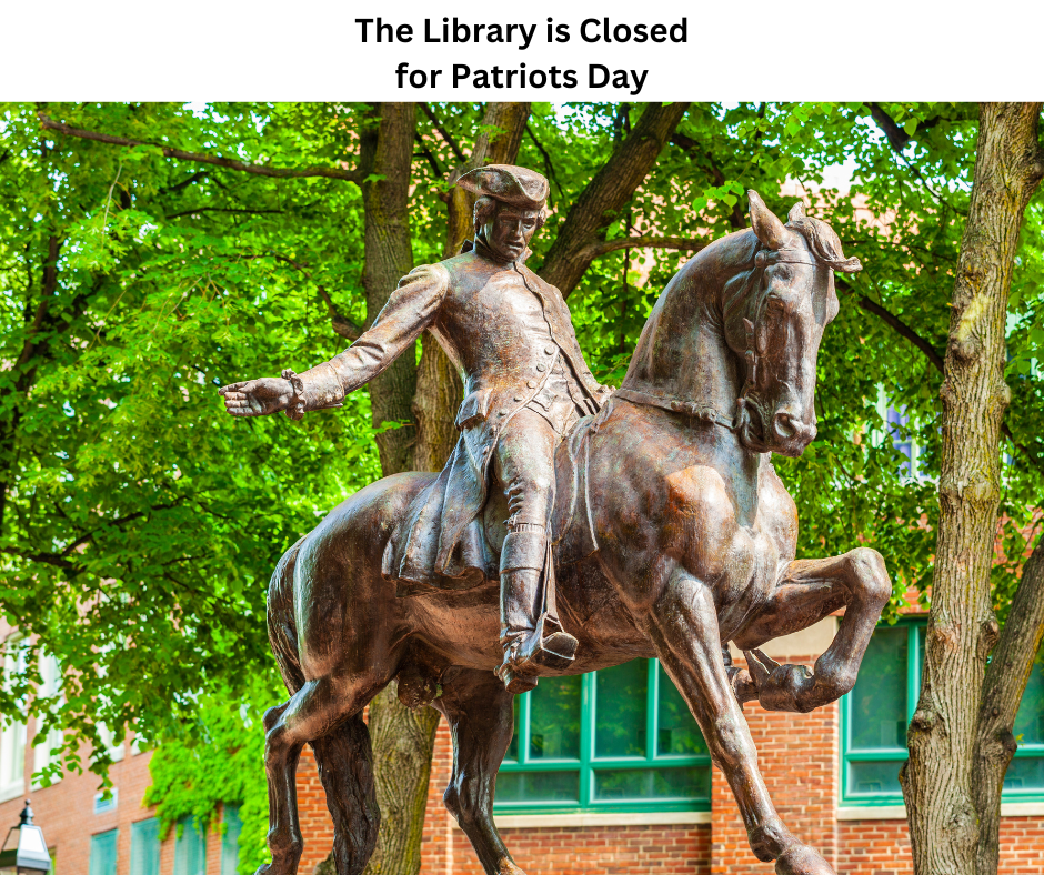 The library is closed for patriots day