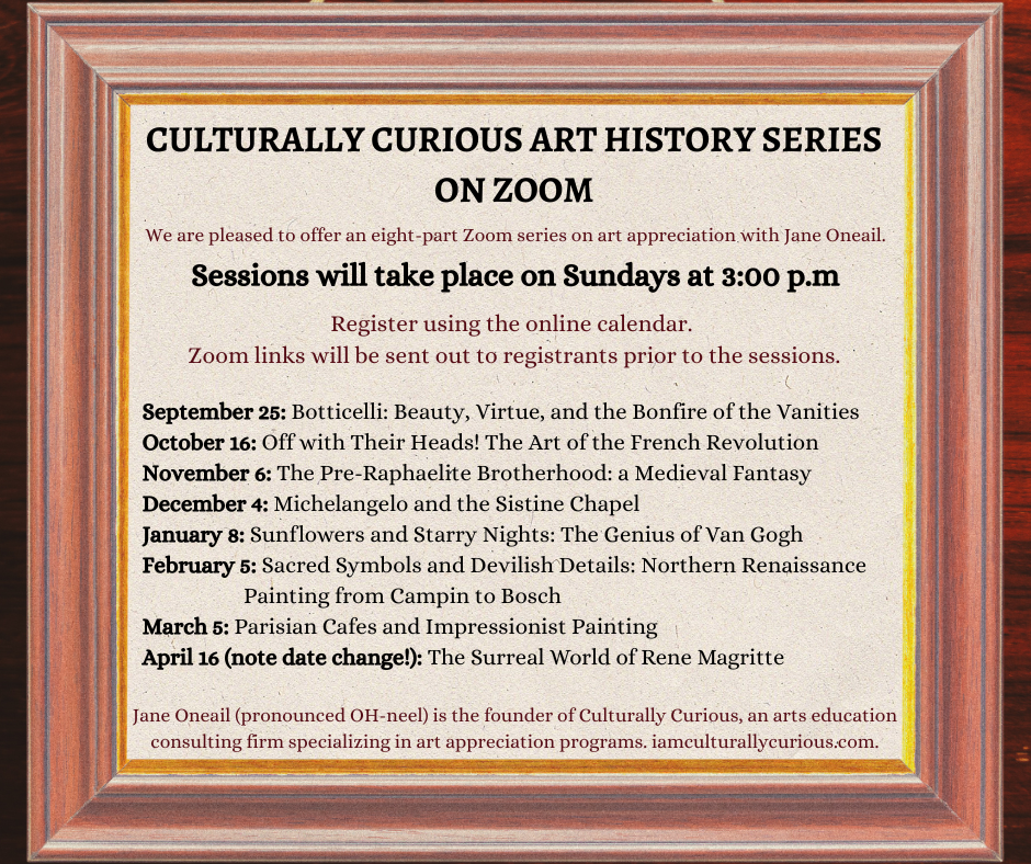 Culturally Curious Art History Series on ZOOM, dates corrected!