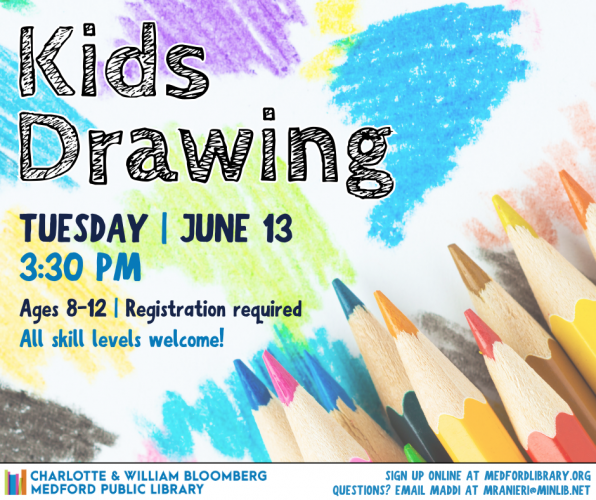 Flyer for Kids Drawing: Meets on Tuesday, June 13 at 3:30pm in the Maker Space. For kids ages 8-12. Registration required.