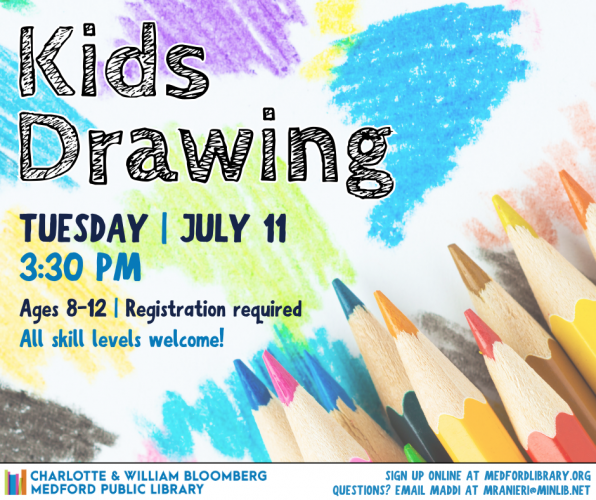 Flyer for Kids Drawing: Meets on Tuesday, July 11 at 3:30pm in the Maker Space. For kids ages 8-12. Registration required.