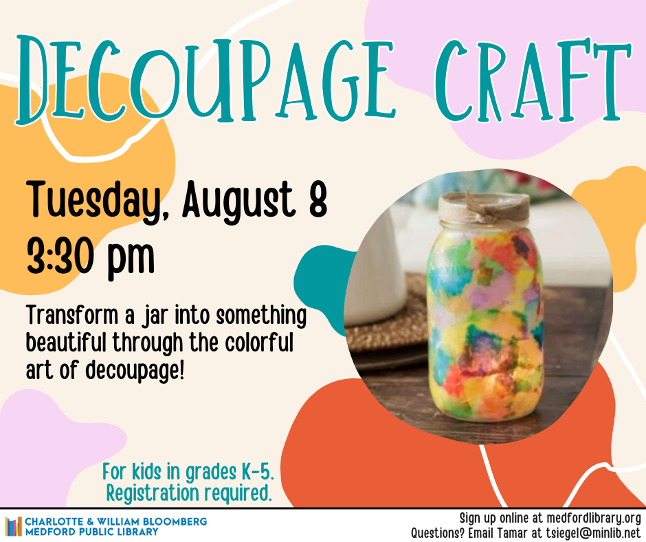 Flyer for Decoupage Craft on Tuesday, August 8 at 3:30 pm. For kids in grades K-5. Registration required.