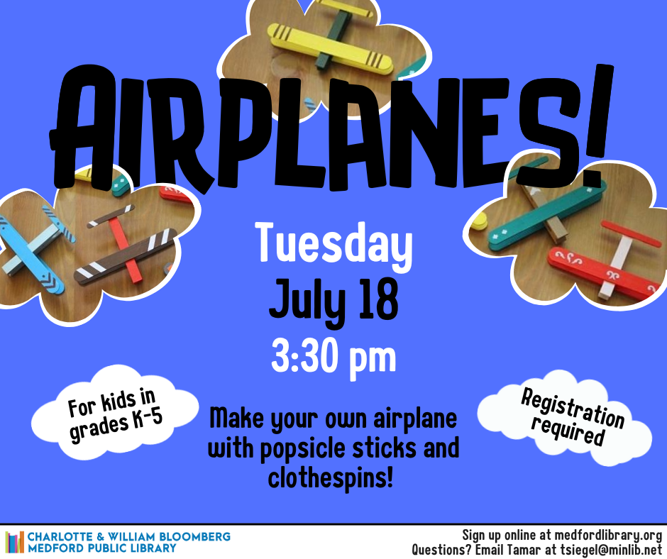 Flyer for Airplane Craft on Tuesday, July 18 at 3:30 pm. For kids in grades K-5. Registration required.