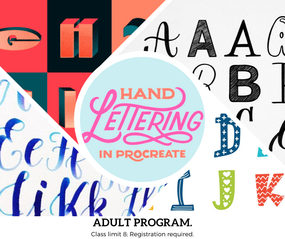 image reads hand lettering in procreate. adult program. class limit 8 registration required.