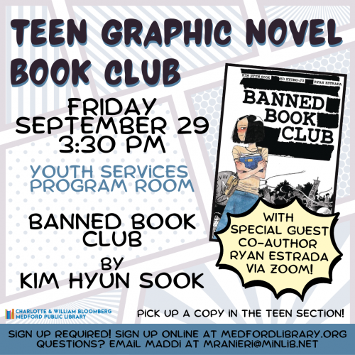 Flyer for Teen Graphic Novel Book Club: Meets on Friday, September 29 at 3:30pm in the Youth Services Program Room. For teens in grades 6 and up. Registration required!