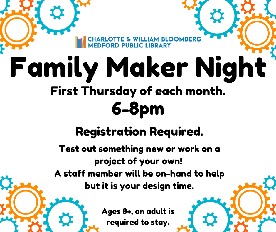 Family Maker Night. First Thursday of each month from 6-8pm. Registration required. Ages 8+, an adult is required to stay.