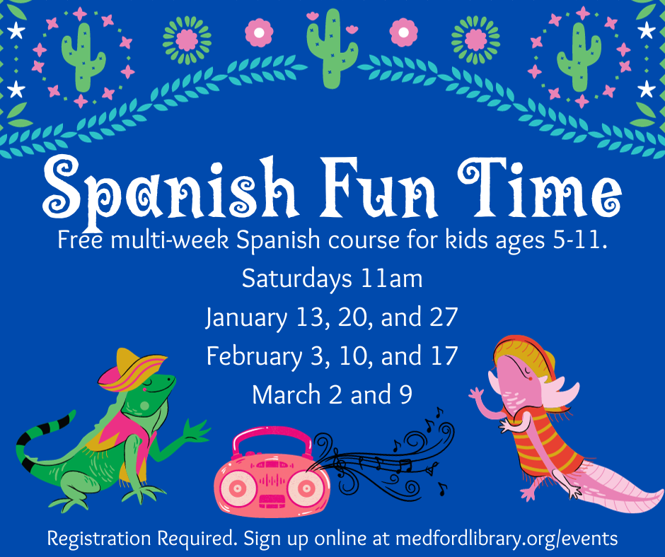 https://medfordlibrary.org/wp-content/uploads/2023/10/Spanish-Fun-Time-Winter-24-1.png