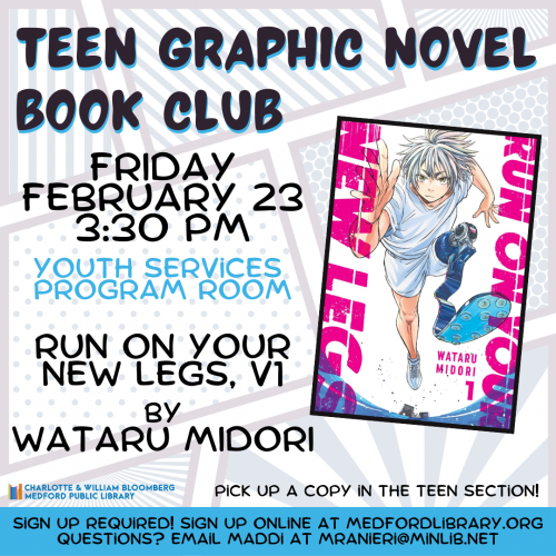 Flyer for Teen Graphic Novel Book Club: Meets on Friday, February 23 at 3:30pm in the Youth Services Program Room. For teens in grades 6 and up. Registration required!