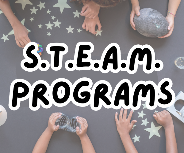 STEAM Programs text over a background featuring children's hands partaking in crafts and science experiments.