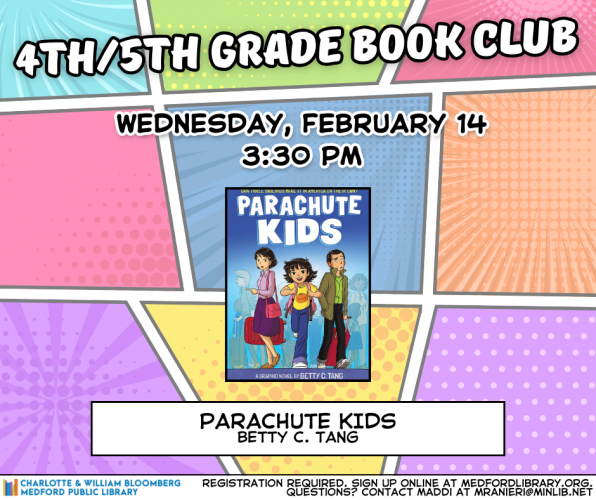 Flyer for 4th and 5th grade book club. Wednesday, February 14th at 3:30pm. We will be reading Parachute Kids by Betty C. Tang.