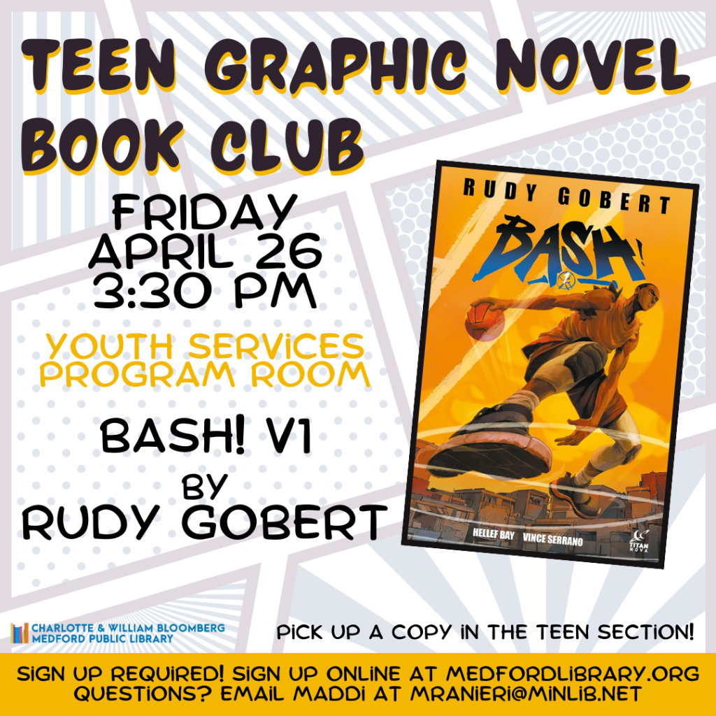 Flyer for Teen Graphic Novel Book Club: Meets on Friday, April 26 at 3:30pm in the Youth Services Program Room. For teens in grades 6 and up. Registration required!