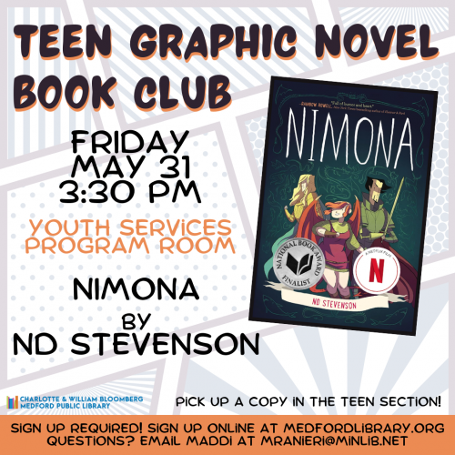 Flyer for Teen Graphic Novel Book Club: Meets on Friday, May 31 at 3:30pm in the Youth Services Program Room. For teens in grades 6 and up. Registration required!