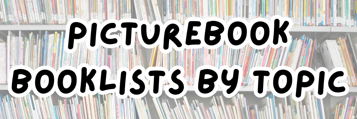 Picturebook Booklists by Topic Banner