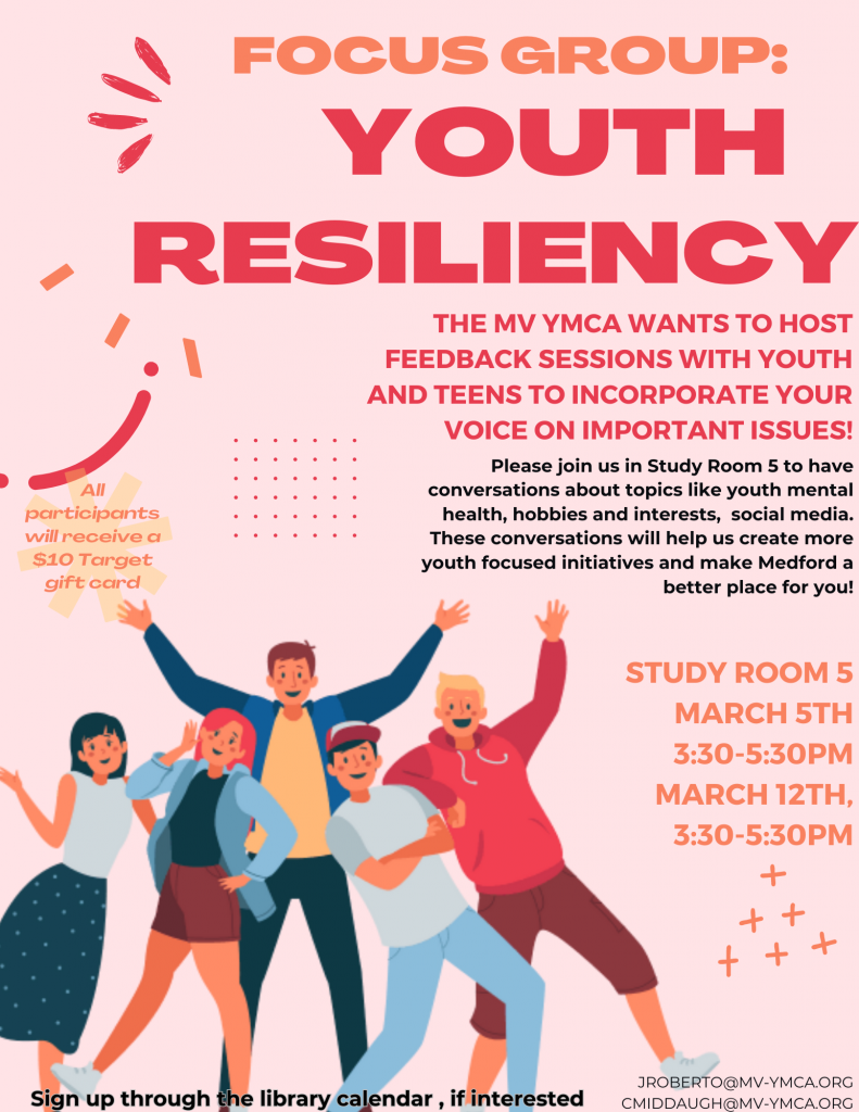 Focus Group - Youth Resiliency. The MV YMCA wants to host feedback sessions with youth and teens to incorporate your voice on important issues. March 5 and March 12 3:30-5:30pm