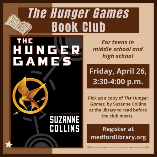 Flyer for Volunteer Teen Book Club: Discuss The Hunger Games, by Suzanne Collins on Friday, April 26 at 3:30pm