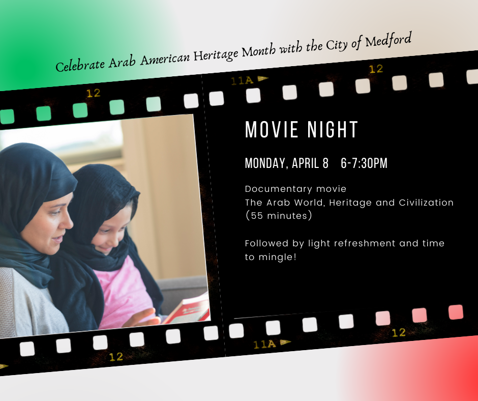 join us for arab american heritage month with a movie showing and light refreshments april 8 6-7:30pm