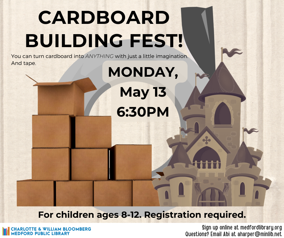 Flyer for cardboard building fest on Monday, May 13th at 6:30pm. Ages 8-12. Registration required.