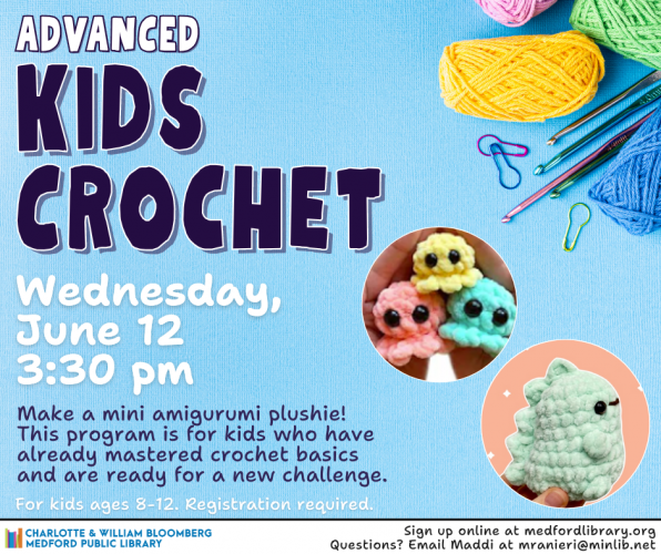 Flyer for Advanced Kids Crochet on Wednesday, June 12, 2024 at 3:30 pm, for kids ages 8-12.