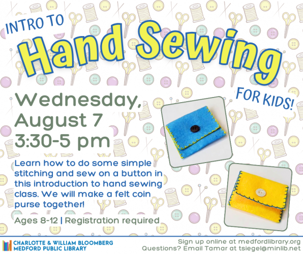 Flyer for Intro to Hand Sewing for kids ages 8-12 on Wednesday, August 7 from 3:30-5 pm. Registration required.