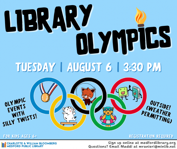 Flyer for Library Olympics on Tuesday, August 6 at 3:30 pm. For kids ages 6+. Registration required.
