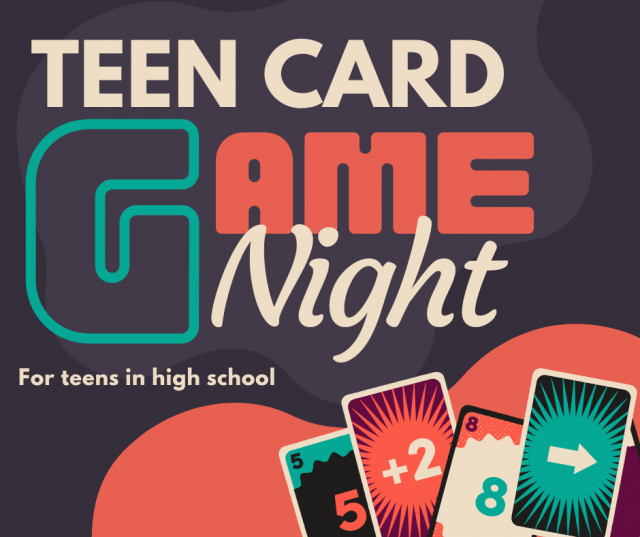 Teen Card Game Night for teens in high school