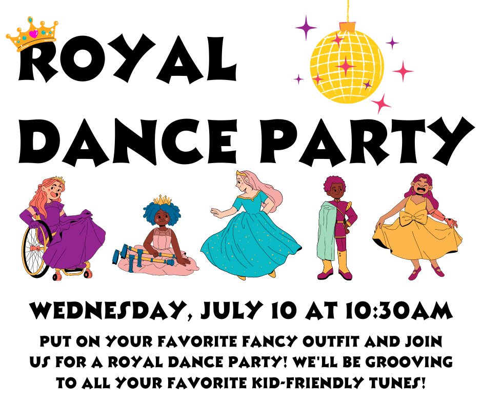 Flyer for Royal Dance Party summer 2024. Wednesday July 10 at 10:30am.