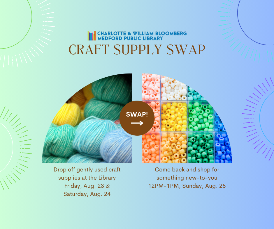 image text reads craft supply swap. gently used craft supplies can be dropped at the library friday 8/23 9-5pm or saturday 8/24 9-1pm. swap will happen on sunday 8/25 12-1pm.