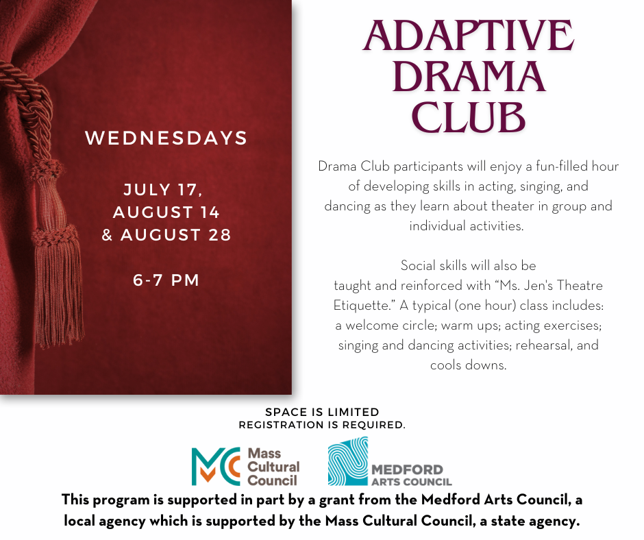 adaptive drama club for all abilities july 17, august 14, august 28 6-7pm registration required. call 781-395-7950 if you need help with registration.