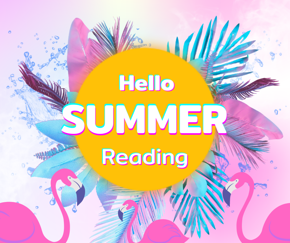 text reads hello summer reading image has several pink flamingos standing under an orange sun surrounded by palm leaves