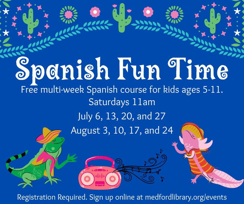 Spanish Lessons: free 8-week course for kids 5-11. Saturday mornings 11-11:45am: July 6, 13, 20, and 27 and August 3, 10, 17, and 24. Registration required!