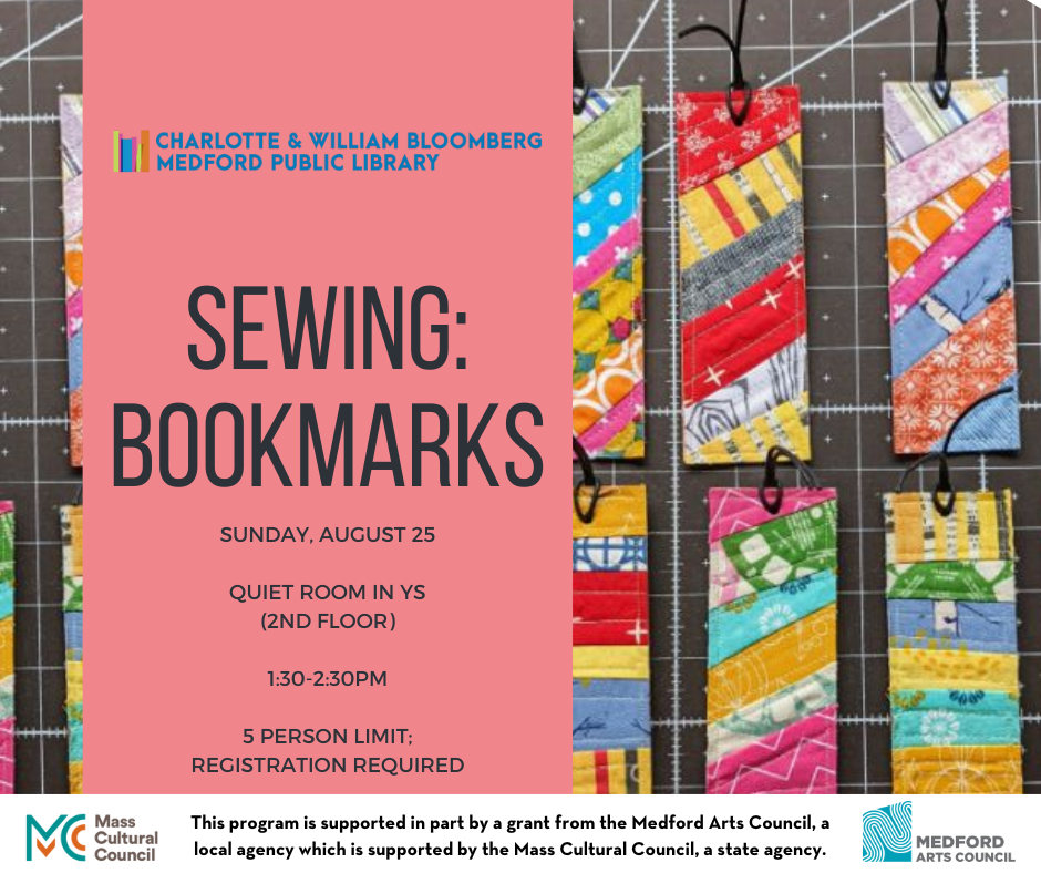 sewing bookmarks. august 25 1:30-2:3. registration required. 5 person limit. call the library for help with registration at 781-395-7950