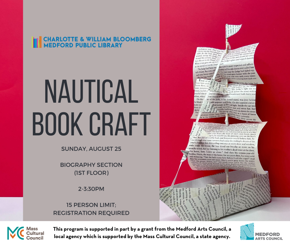 august 25 2-3:30. nautical boat craft. paper boat making. registration required. 15 person limit. call 781-395-7950 if you need help with registration.