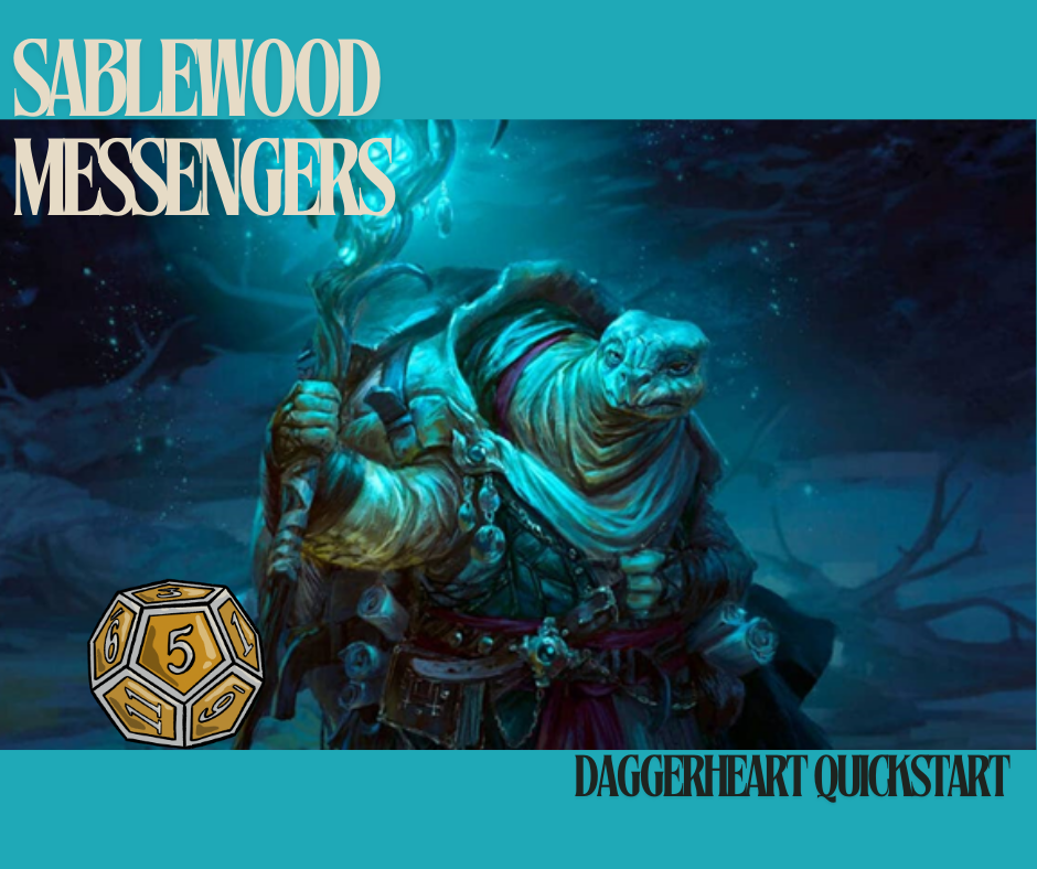 sablewood messengers daggerheart quickstart adventure 5 person limit