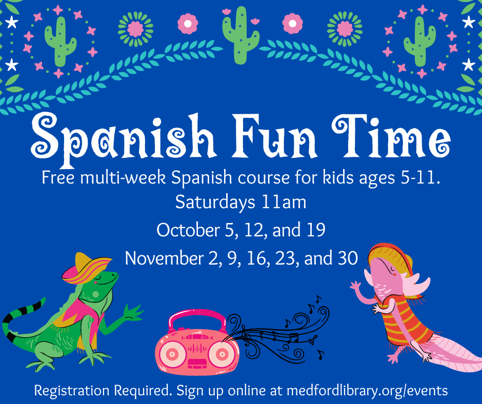 Spanish Lessons: free 8-week course for kids 5-11. Saturday mornings 11-11:45am: October 5, 12, and 19 and November 2, 9, 16, 23, and 30. Registration required!